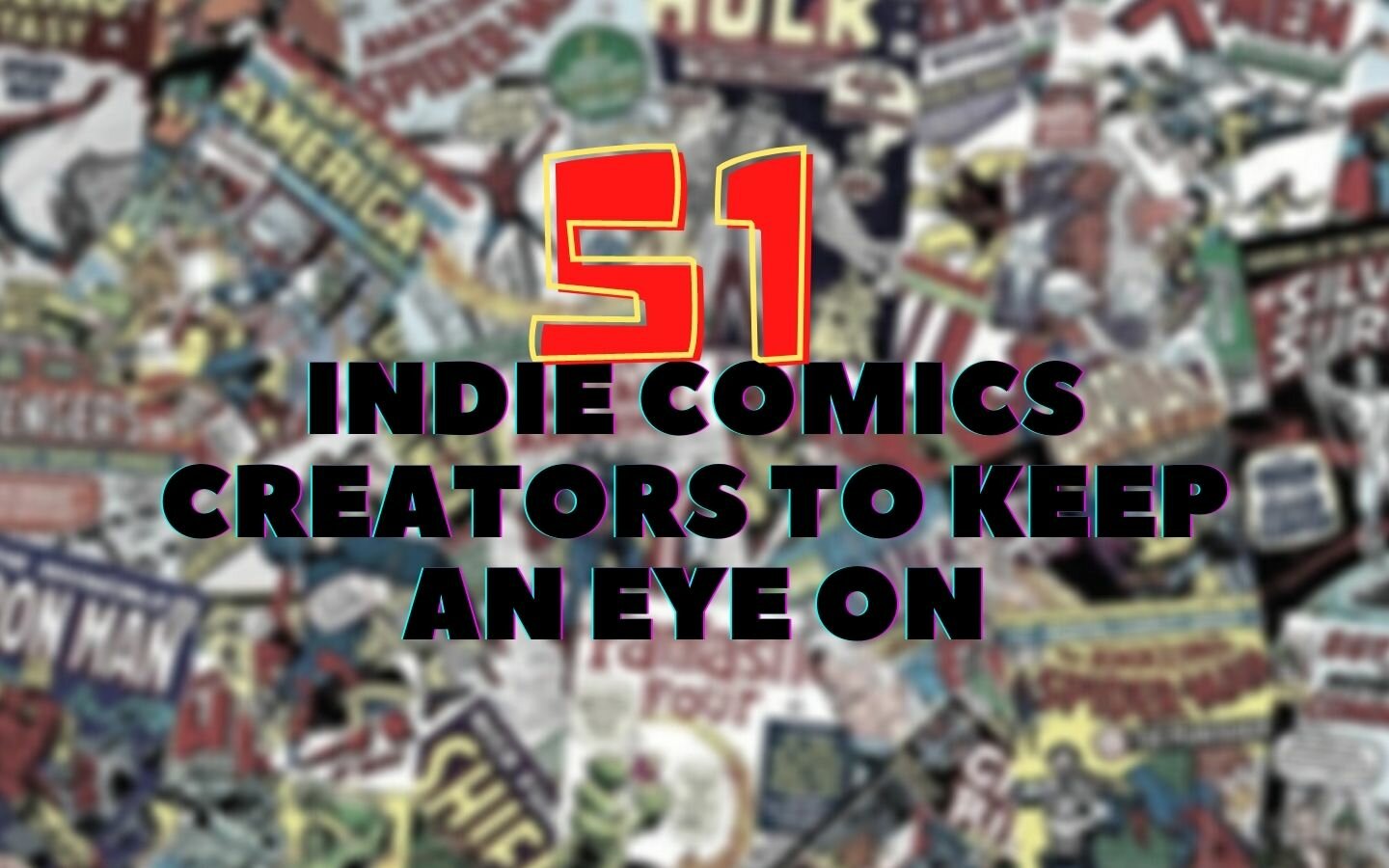 51 Indie Comics Creators