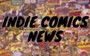 iNDIE COMICS NEWS