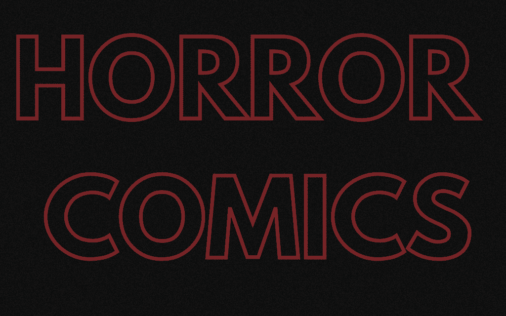 HORROR COMICS